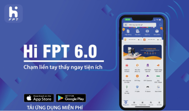 Hi FPT cùng hành trình chuyển mình thành trợ thủ đắc lực của mọi nhà